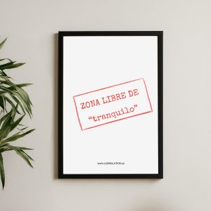 Zona Libre de Tranquilo Póster